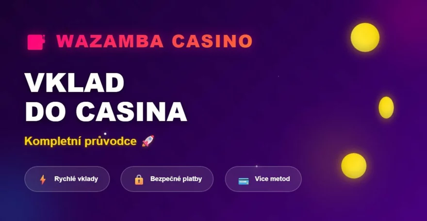 Vklad do Wazamba casina: Kompletní návod a dostupné metody 🚀