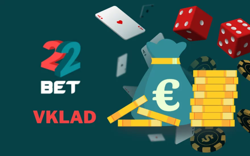 Vklad do 22Bet casina: Návod a metody✅