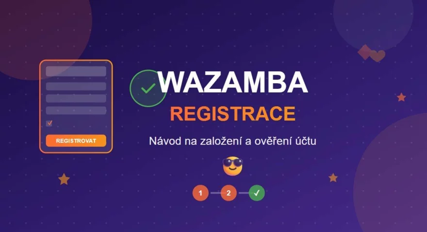 Wazamba registrace: návod na založení a ověření účtu 😎