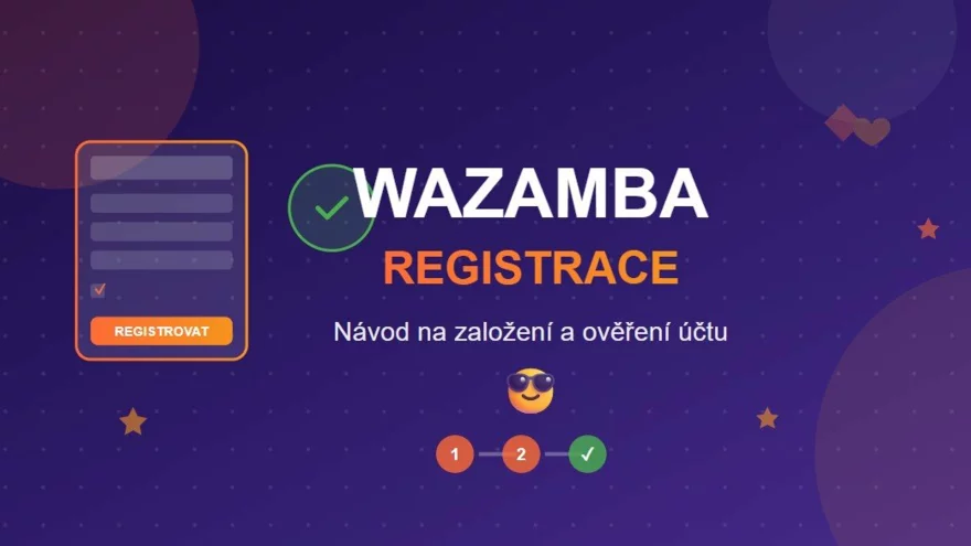 Wazamba registrace: návod na založení a ověření účtu 😎